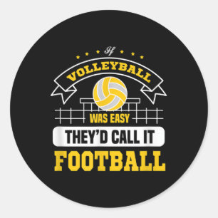 Adesivo Se o voleibol fosse fácil, chamariam-lhe futebol v