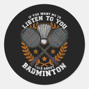 Adesivo Se Quer Que Eu Te Ouça Fale Badminton Shu