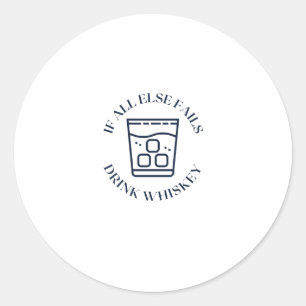 Adesivo Se tudo falhar beba uísque