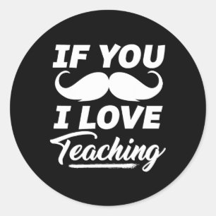 Adesivo Se Você Bigode Eu Amo Camisa De Ensino Professor C