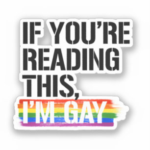 Adesivo Se você está lendo isso, eu sou gay