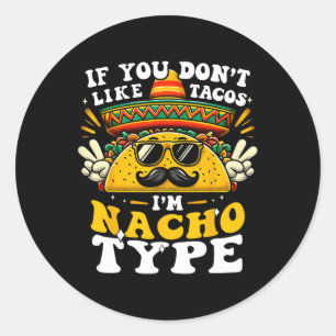 Adesivo Se Você Não Gosta de Tacos Eu Sou Nacho Tipo Diver