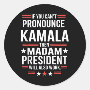 Adesivo Se você não pode Pronunciar Kamala então, Senhora 