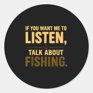 Adesivo Se você quiser que eu fale sobre pesca 