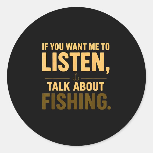 Adesivo Se você quiser que eu fale sobre pesca  (Frente)