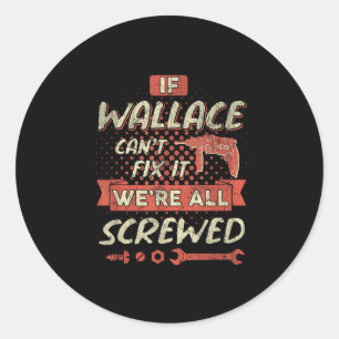 Adesivo Se Wallace Não Consegue Consertar Estamos Todos Fe