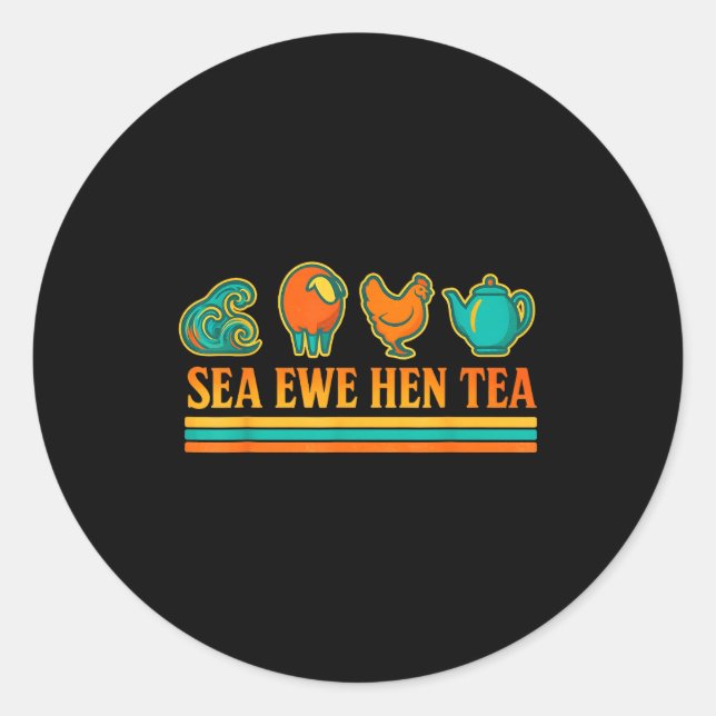 Adesivo Sea Ewe Hen Tea Funny Pun Saying Retro Style  (Frente)