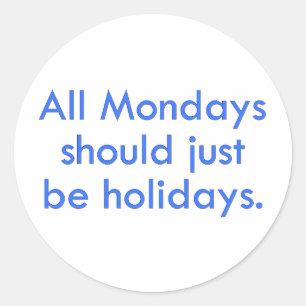 Adesivo Segunda-feira deve estar um dia livre do trabalho