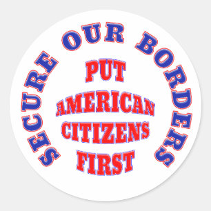 ADESIVO SEGURAR AS NOSSAS FRONTEIRAS COLOCAR OS CIDADÃOS A