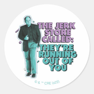 Adesivo Seinfeld George Costanza "The Jerk Store Called"