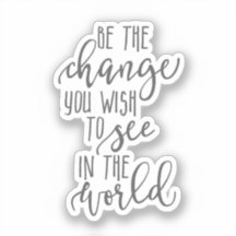 Seja a mudança, citação inspiracional, simples