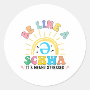 Adesivo Seja Como Um Schwa, Nunca Estressou Dislexia, Teac