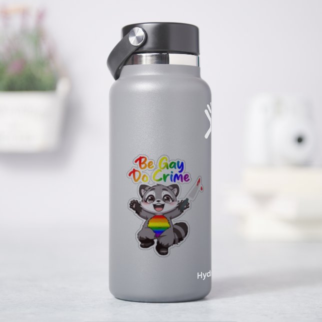 Adesivo Seja Gay do Crime LGBTQ+ Orgulho Raccoon (HidroFlask)