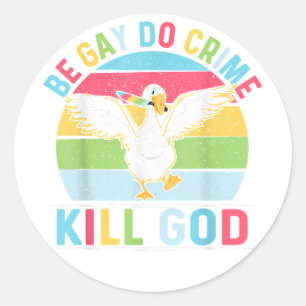 Adesivo Seja Gay Do Crime Matar Deus por Orgulho gay LGBT
