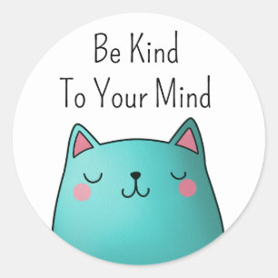 Adesivo Seja Gentil Com a Sua Mente Gato