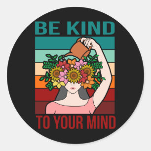 Adesivo Seja gentil com sua mente... Feliz Consciência Men