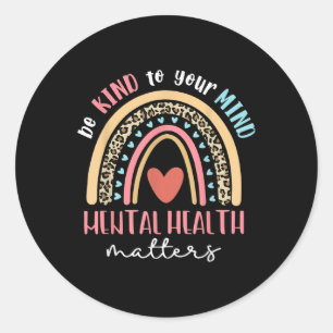 Adesivo Seja gentil Com Sua Mente Saúde Mental Como Rai De