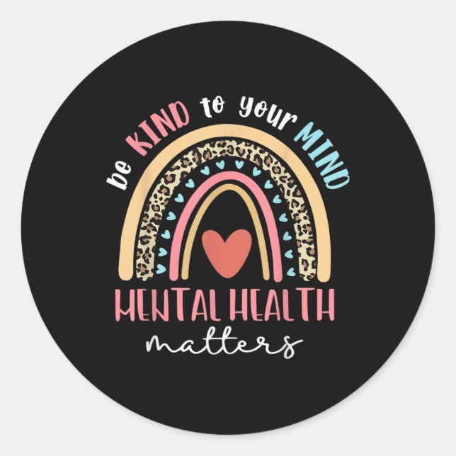 Adesivo Seja gentil Com Sua Mente Saúde Mental Como Rai De (Frente)