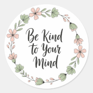 Adesivo Seja Gentil com Sua Mente – Saúde Mental Floral Pa