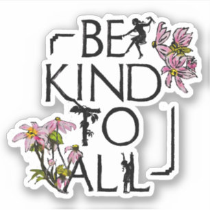 Adesivo Seja gentil com todas as cotações Inspiracionais