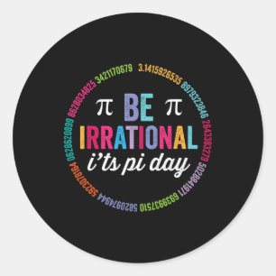 Adesivo Seja irracional, é o Pi Day 3.14 Math Teacher Boys