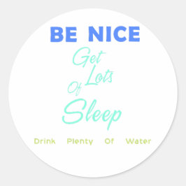 Adesivo Seja legal, durma muito, beba muita água