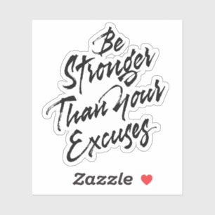 Adesivo Seja mais forte do que suas desculpas