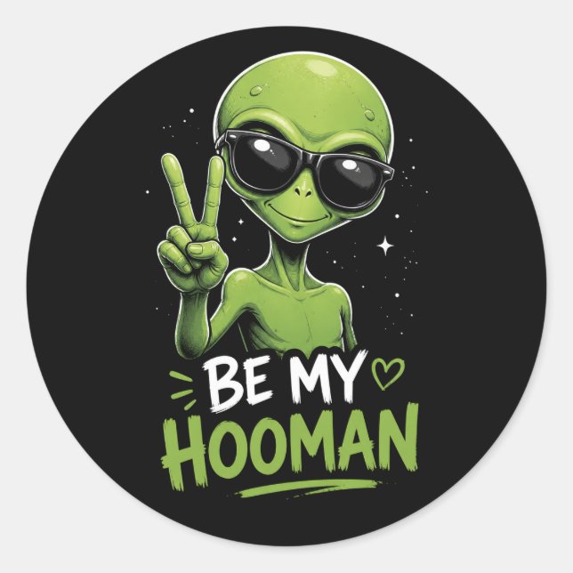 Adesivo Seja Meu Hooman 👽 (Frente)