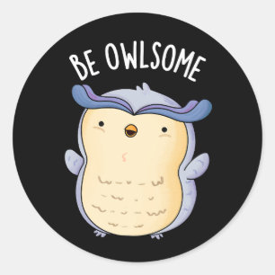 Adesivo Seja Owlsome Funny Owl Pun Dark BG