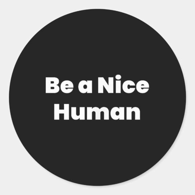 Adesivo Seja Um Bom Humano (Frente)