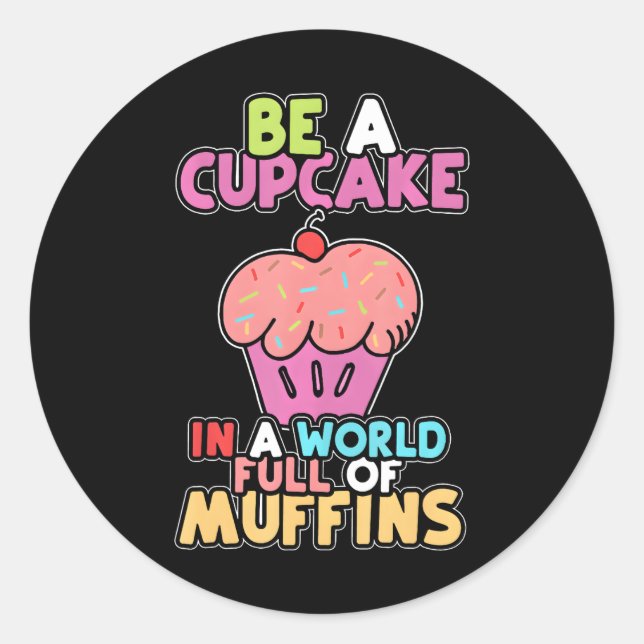 Adesivo Seja Um Cupcake Num Mundo De Cupcakes Cuecas De Mu (Frente)