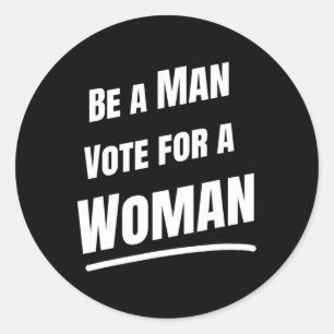 Adesivo Seja Um Homem A Votar Em Uma Mulher - Harris 2024 