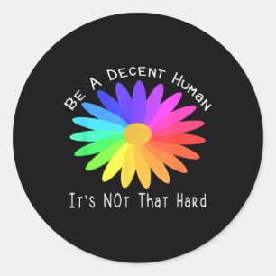 Adesivo Seja Um Humano Decente Não É Essa Design de Citaçã
