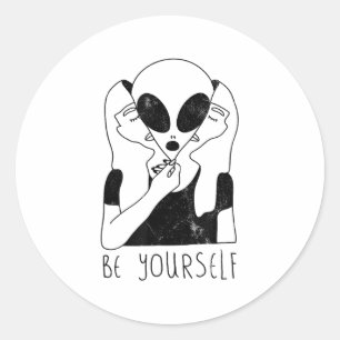 Adesivo Seja Você Mesmo - Camiseta Motivacional de Alien D