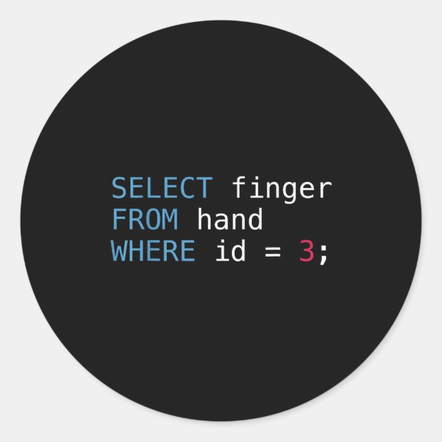 Adesivo Select Finger From Hand Where Id = 3 Programmer Sq (Frente)