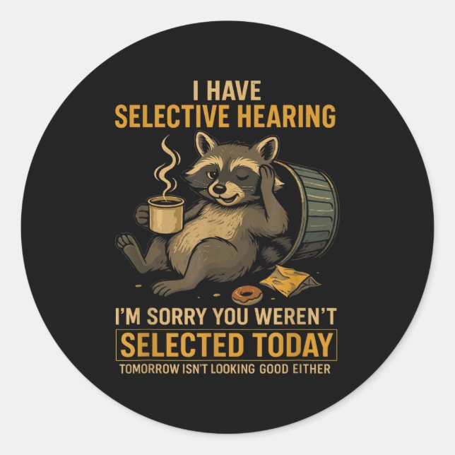 Adesivo Selective Hearing Funny Raccoon Coffee Trash Panda (Frente)