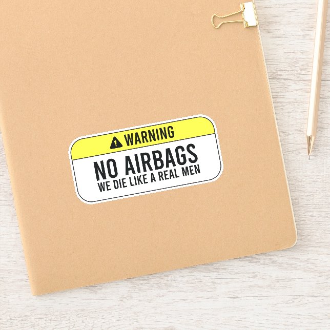 Adesivo Sem airbags Morremos Como Homens Reais (Notebook)