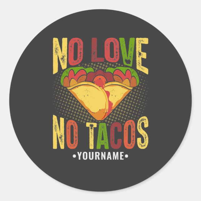 Adesivo Sem Amor Sem Tacos Piada de Taco Engraçada (Frente)