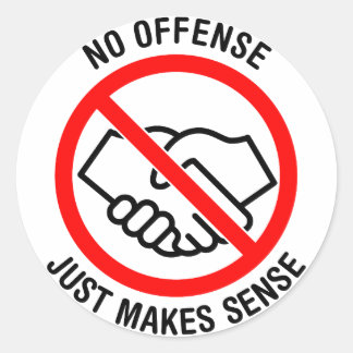 Adesivo Sem apertos de mão, Sem ofensa, Só Faz Sentido