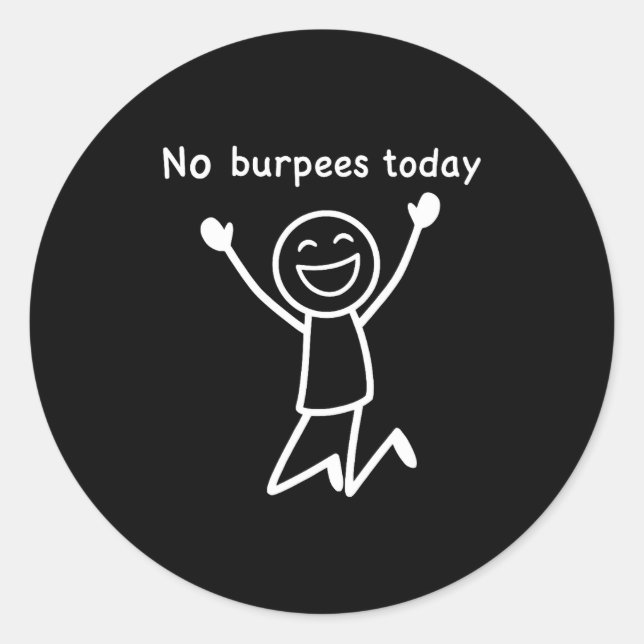 Adesivo Sem Burpees Hoje, Stickman de Academia Engraçado D (Frente)