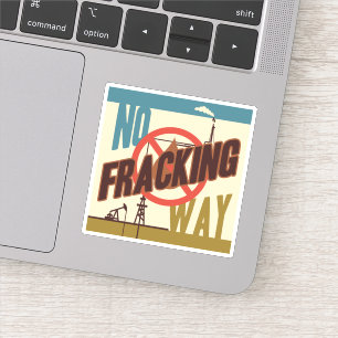 Adesivo Sem Caminho de Fracking