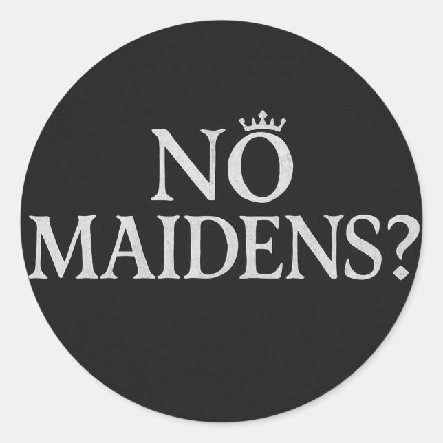 Adesivo Sem donzelas? Memory Sticker | Animador das Almas  (Frente)