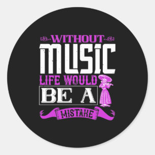 Adesivo Sem Música, A Vida Seria Um Erro