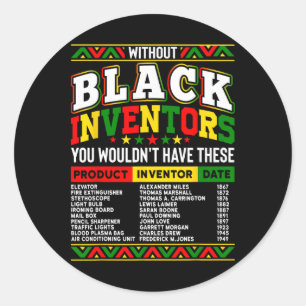 Adesivo Sem os Inventores Negros Você Não Teria Isso
