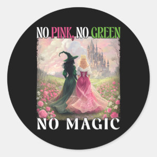 Adesivo Sem Rosa Sem Verde Sem Bruxa Mágica Mulheres de Ha