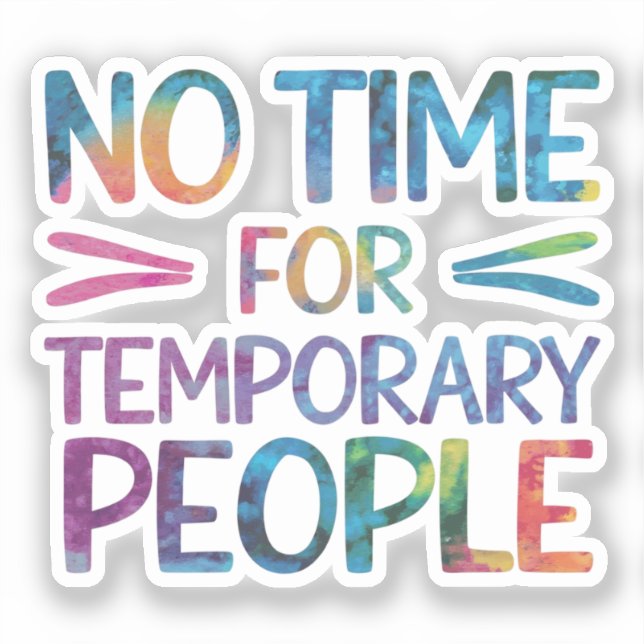 Adesivo Sem tempo para pessoas temporárias (Frente)
