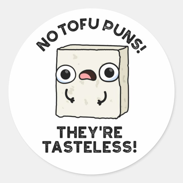 Adesivo Sem trocadilhos Tofu Eles são trocadilhos Comidas  (Frente)