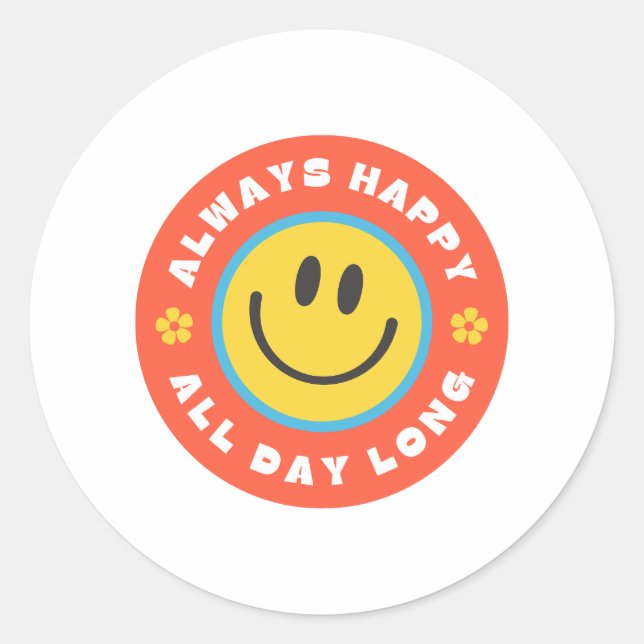 Adesivo sempre feliz o dia todo (Frente)