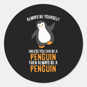 Adesivo Sempre Seja Você Mesmo A Não Ser Que Possa Ser Um 