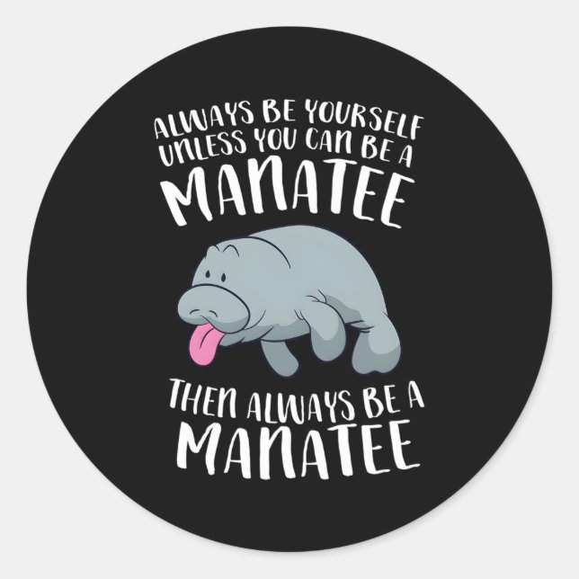 Adesivo Sempre Seja Você Mesmo A Não Ser Que Possa Ser Um (Frente)